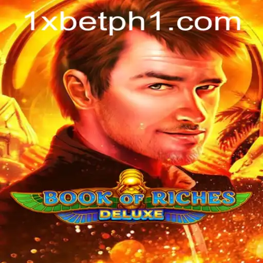Exploring the Excitement of Book of Riches Deluxe and 1xbet PH