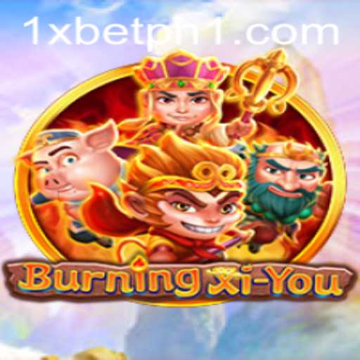 Exploring the Thrilling World of BurningXiYou and 1xbet ph
