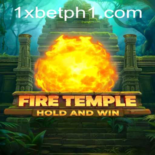 Embark on an Epic Journey with FireTemple and Discover the Excitement of 1xbet ph