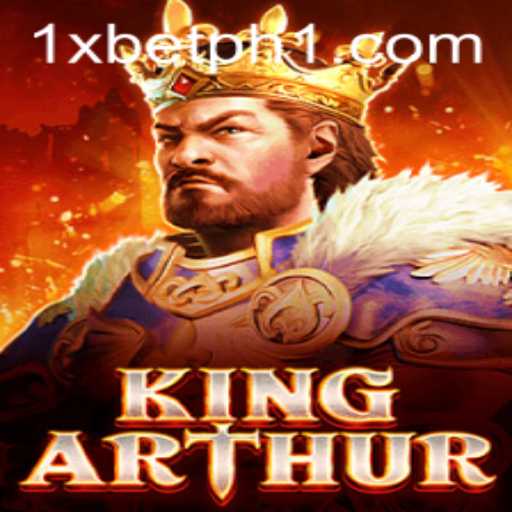 Discover the Adventure of KingArthur and the Rise of 1xbet ph
