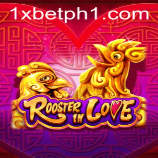 Exploring the Fascinating World of RoosterInLove and Its Connection to 1xbet ph