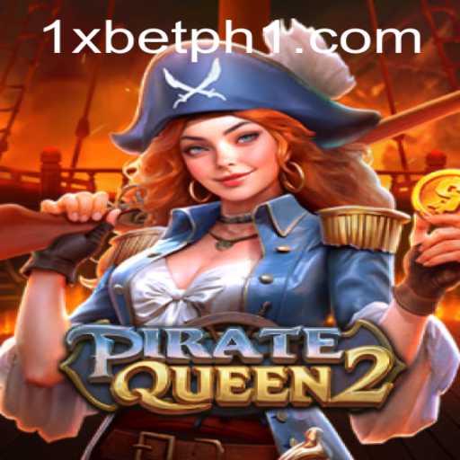 Exploring the Thrilling World of PirateQueen2 and Its Connection to 1xbet PH